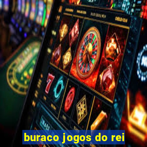 buraco jogos do rei